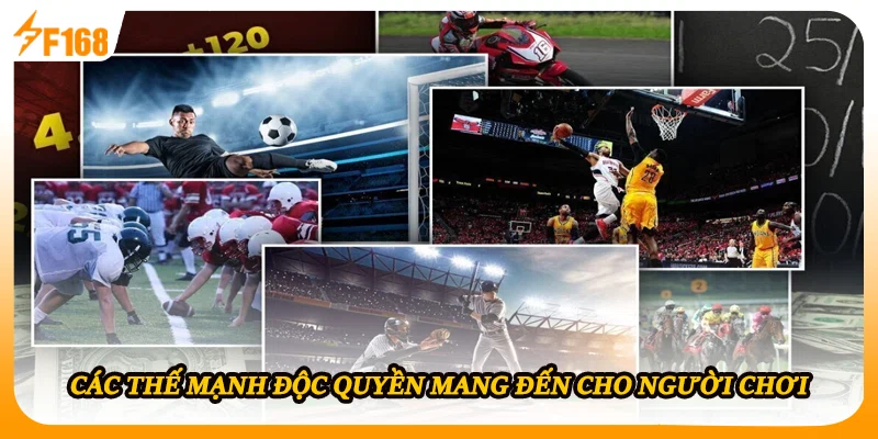 Các thế mạnh độc quyền mang đến cho người chơi
