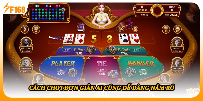 Cách chơi đơn giản ai cũng dễ dàng nắm rõ