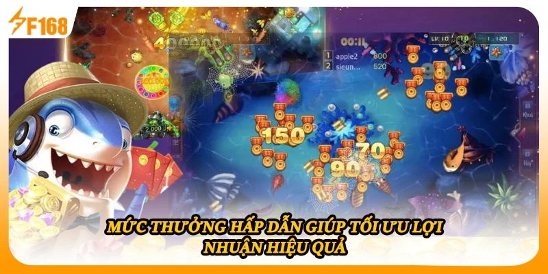 Mức thưởng hấp dẫn giúp tối ưu lợi nhuận hiệu quả
