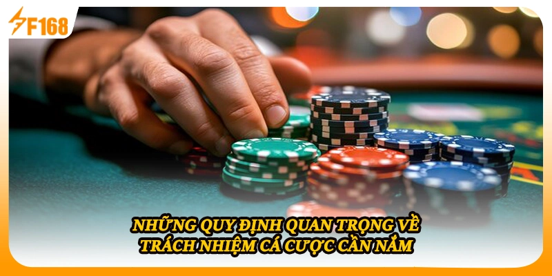 Những quy định quan trọng về trách nhiệm cá cược cần nắm