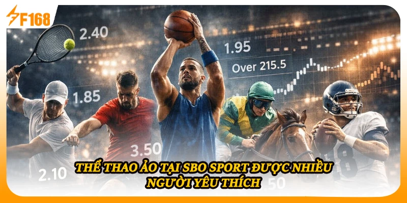 Thể thao ảo tại SBO sport được nhiều người yêu thích